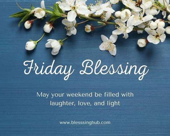 Let Fridays blessings pave the way for a weekend filled with