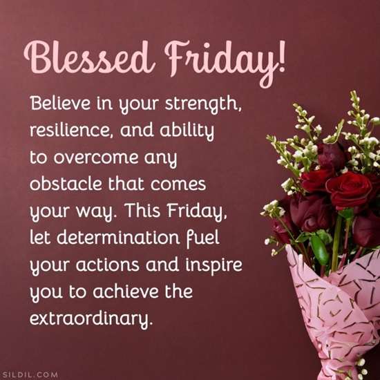 Wishing you a Friday filled with endless blessings and boundless joy