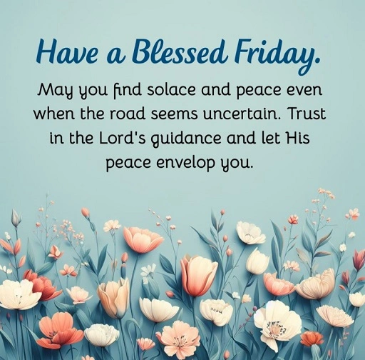 A spiritual touch to your Friday blessings can bring even more peace and gratitude. This blessing invites Gods presence to guide your day filling it with positivity and love. 1