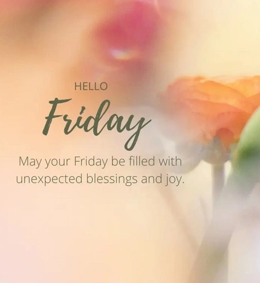 Each Friday brings the opportunity for a fresh start. 1