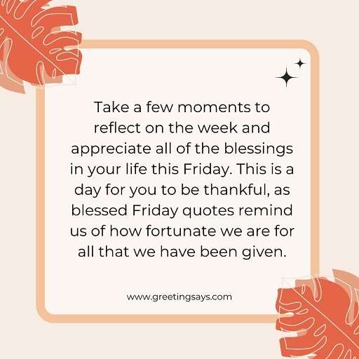 This blessing encourages you to embrace the calmness of Friday and reflect on how much youve accomplished