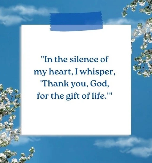 This wish emphasizes thankfulness for the gift of life itself. It encourages you to embrace the present moment and be grateful for the gift of the day. 1