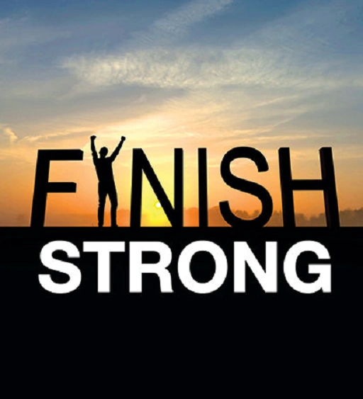 Finish strong. Finish kind 3